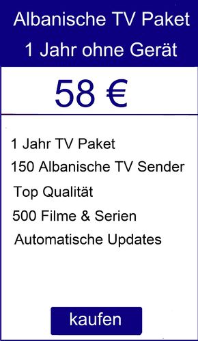 Albanische Paket - TV Liste ohne Gerät + 1 Jahr frei