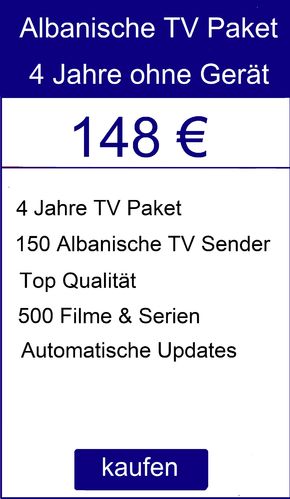 Albanische Paket - TV Liste ohne Gerät + 4 Jahre frei