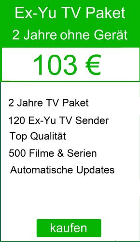 EX-YU Paket- TV Liste ohne Gerät + 2 Jahre frei